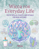 Wicca For Everyday Life